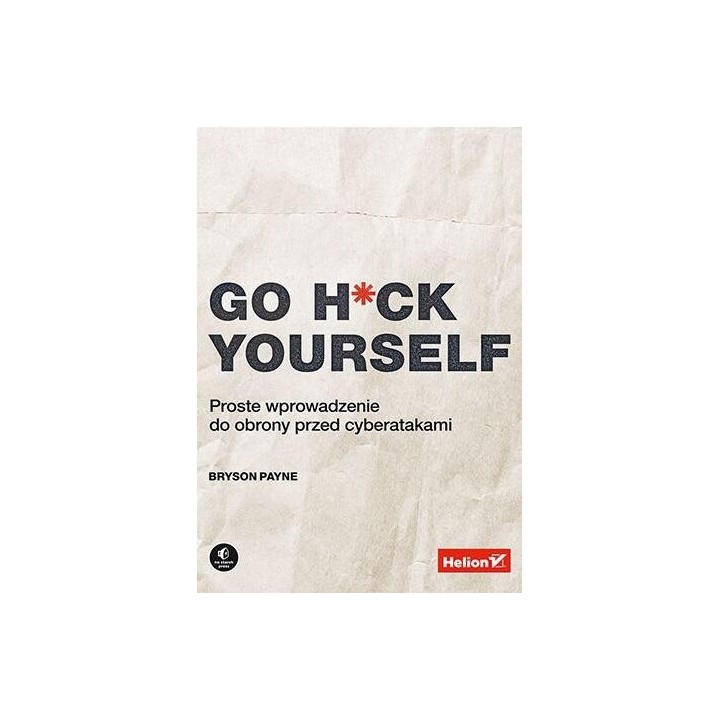 Go Hck Yourself. Proste wprowadzenie do obrony...