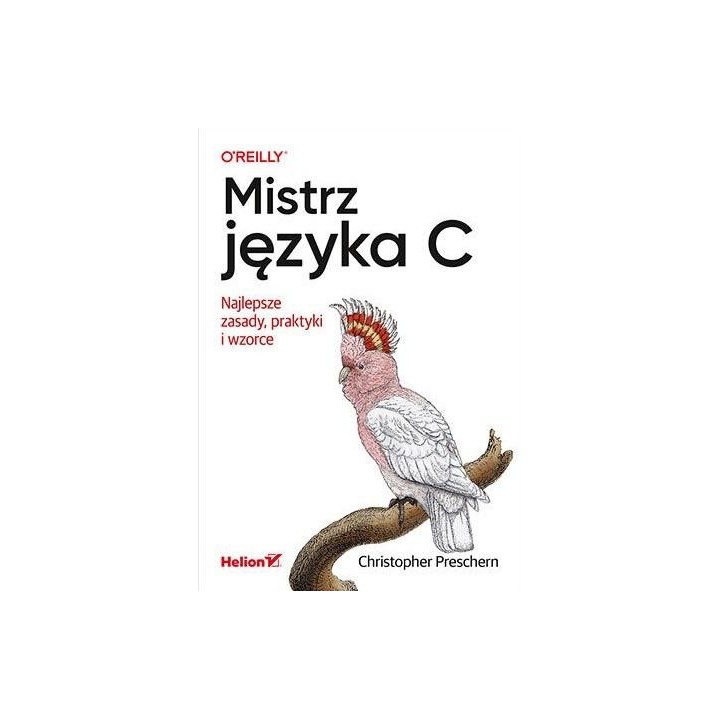 Mistrz języka C. Najlepsze zasady, praktyki...