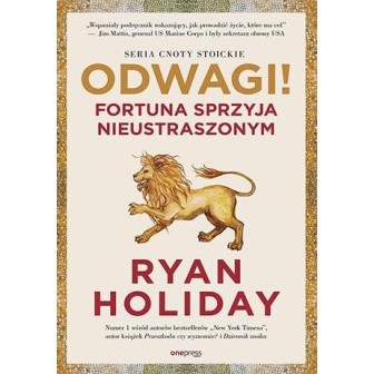 Odwagi! Fortuna sprzyja nieustraszonym