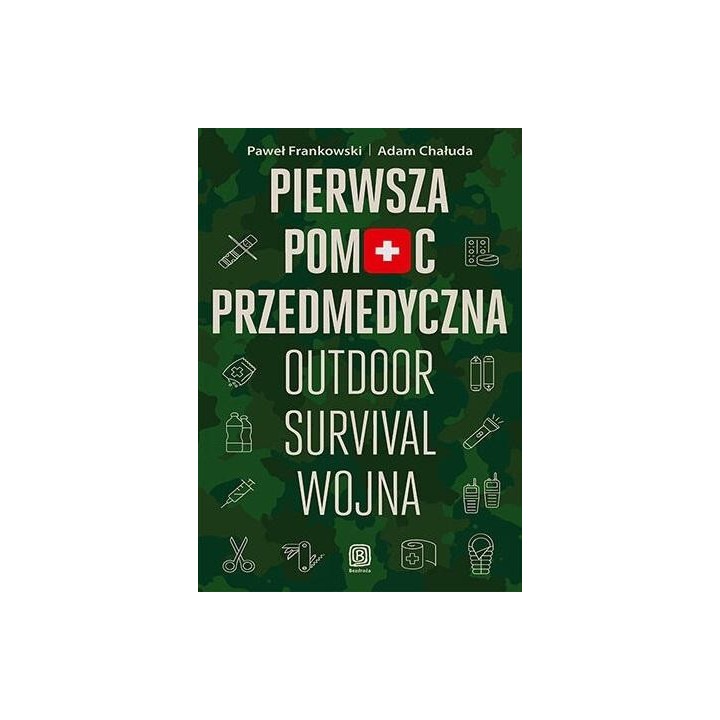 Pierwsza pomoc przedmedyczna. Outdoor, survival...