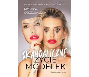 Skandaliczne życie modelek