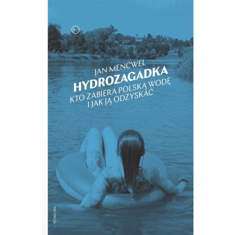Hydrozagadka. Kto zabiera polską wodę i jak ją..