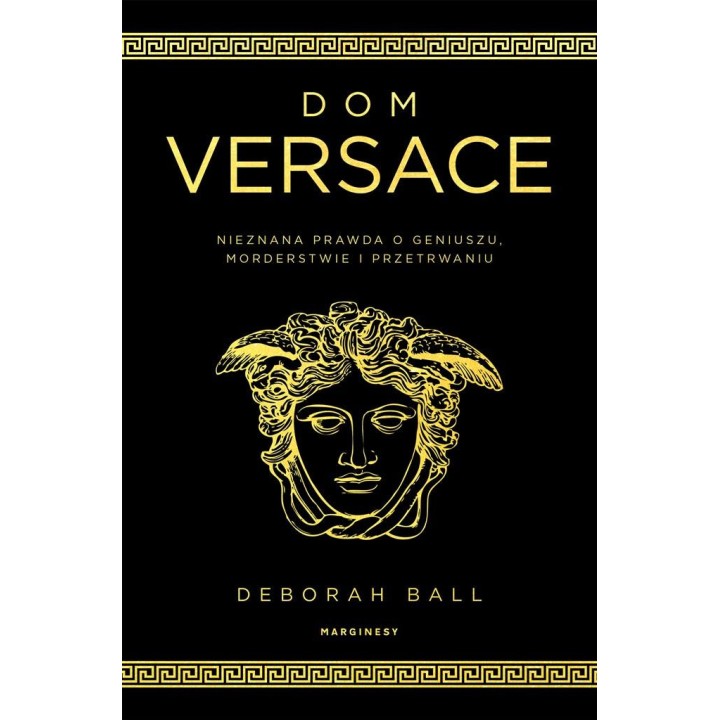 Dom Versace. Nieznana prawda o geniuszu..