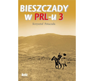 Bieszczady w PRL-u 3