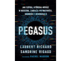 Pegasus. Jak szpieg, którego nosisz w kieszeni,...