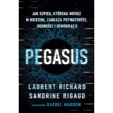 Pegasus. Jak szpieg, którego nosisz w kieszeni,...