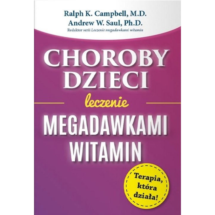 Choroby dzieci. Leczenie megadawkami witamin