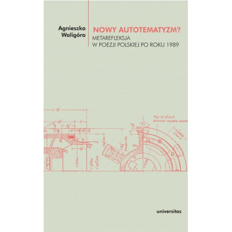 Nowy autotematyzm? Metarefleksja w poezji polskiej