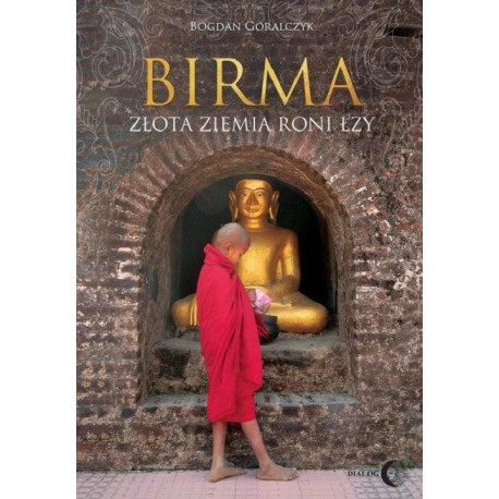 Birma. Złota ziemia roni łzy