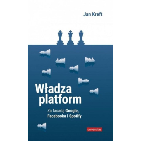 Władza platform Za fasadą Google, Facebooka...