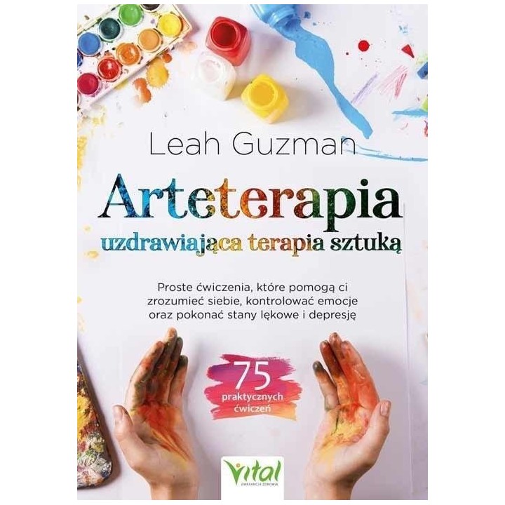 Arteterapia - uzdrawiająca terapia sztuką