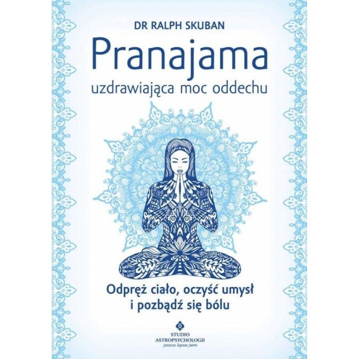 Pranajama uzdrawiająca moc oddechu