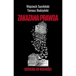 Zakazana prawda. Ucieczka od wolności