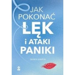 Jak pokonać lęk i ataki paniki