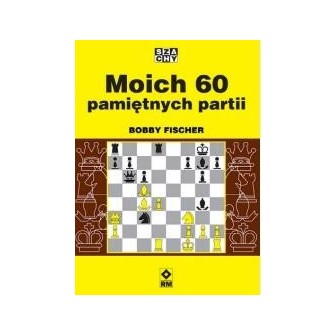 Moich 60 pamiętnych partii