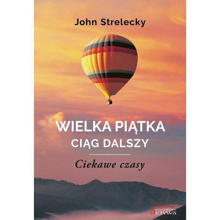 Wielka Piątka. Ciąg dalszy. Ciekawe czasy