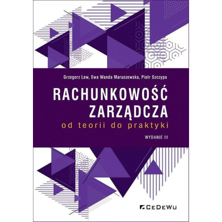 Rachunkowość zarządcza - od teorii do praktyki w.3