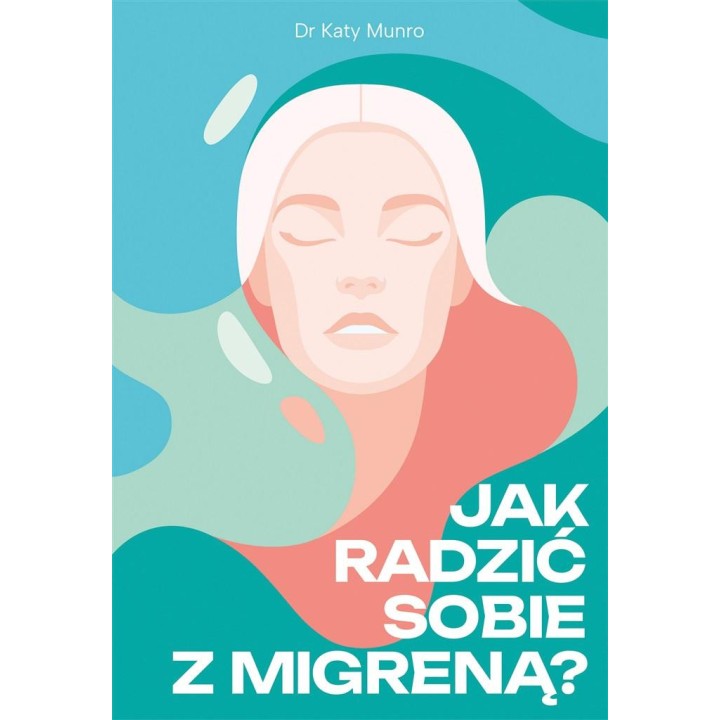 Jak radzić sobie z migreną