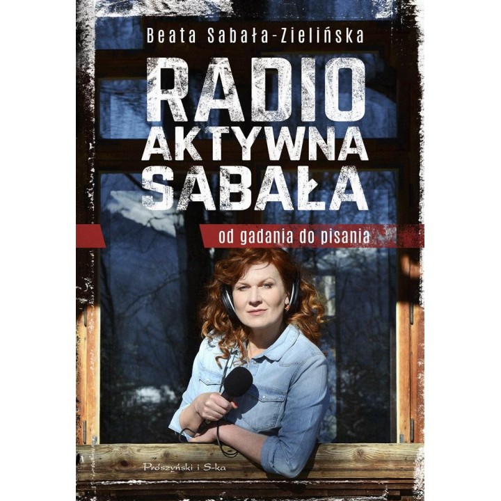 Radio-aktywna Sabała. Od gadania do pisania