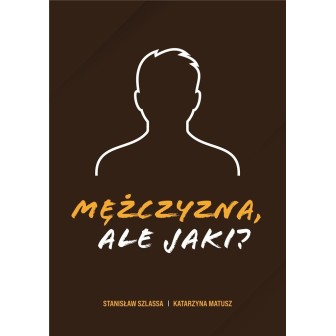 Mężczyzna, ale jaki?