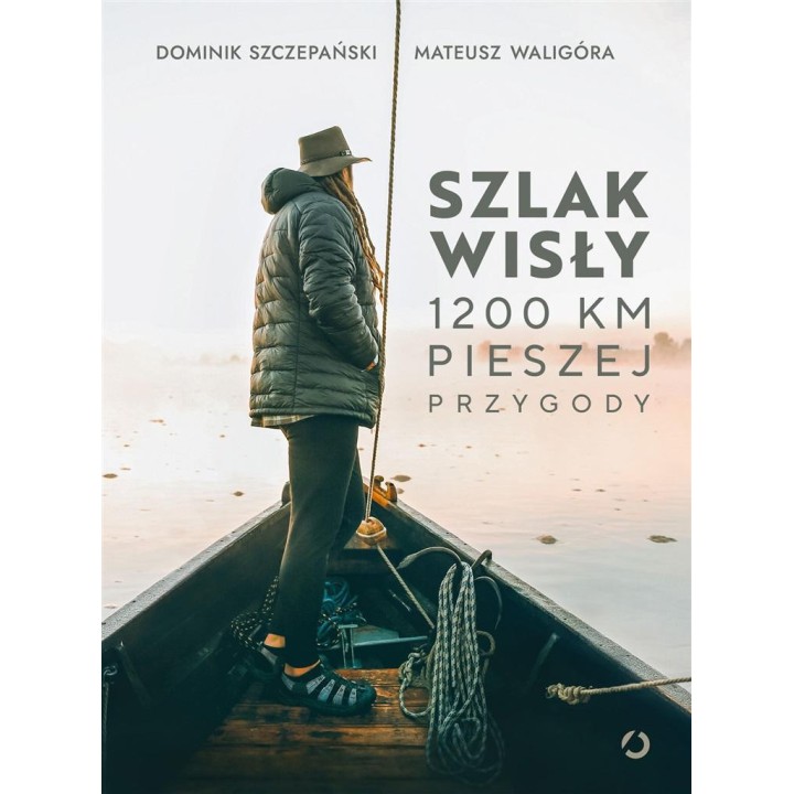 Szlak Wisły. 1200 km pieszej przygody