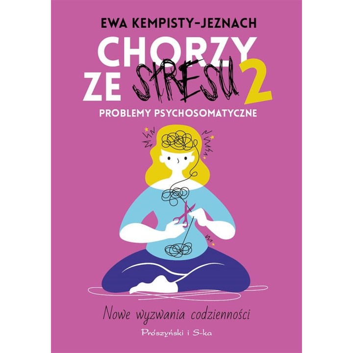Chorzy ze stresu 2. Problemy psychosomatyczne