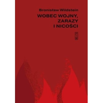 Wobec wojny, zarazy i nicości