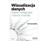 Wizualizacja danych. Pulpity nawigacyjne...