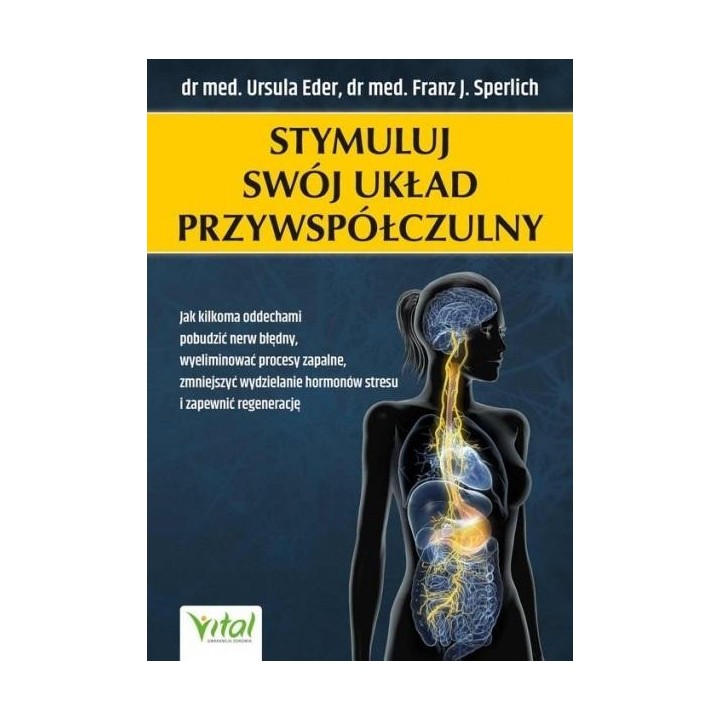 Stymuluj swój układ przywspółczulny
