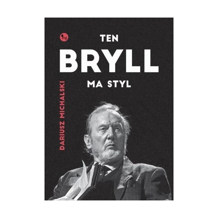 Ten Bryll ma styl. Opowieść o Erneście Bryllu