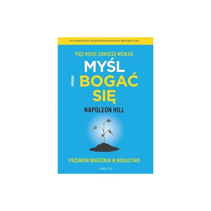 Pięć reguł sukcesu według Myśl i bogać się