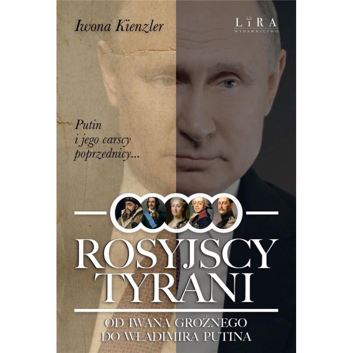 Rosyjscy tyrani. Od Iwana Groźnego...