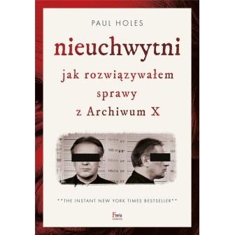 Nieuchwytni. Jak rozwiązywałem sprawy z Archiwum X