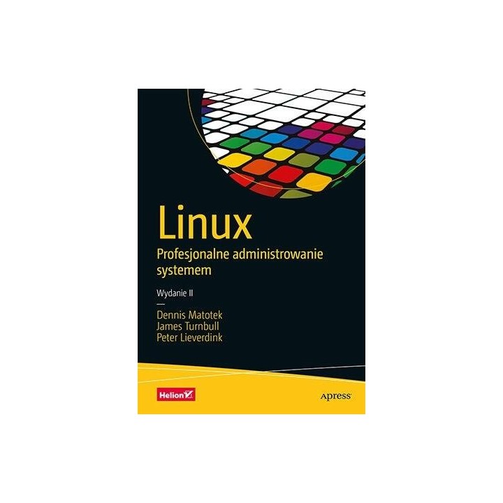 Linux. Profesjonalne administrowanie systemem w.2