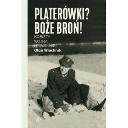Platerówki? Boże broń!