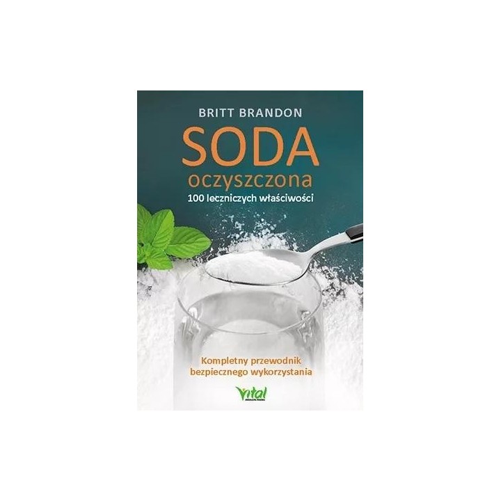 Soda oczyszczona - 100 leczniczych właściwości