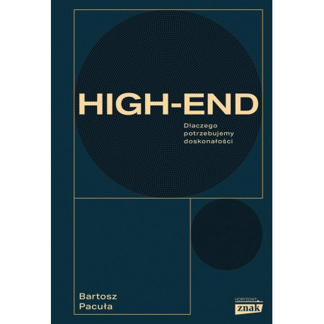 High end. Dlaczego potrzebujemy doskonałości
