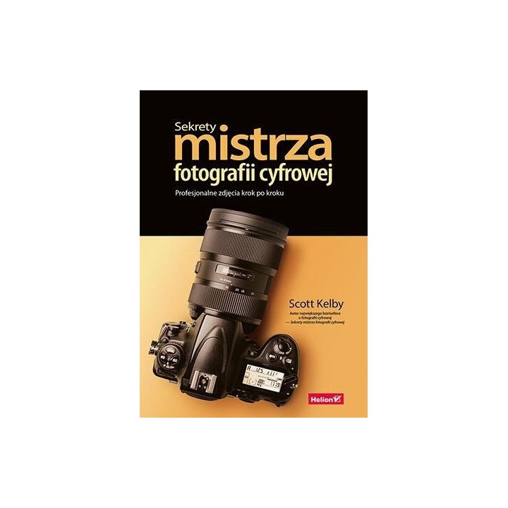 Sekrety mistrza fotografii cyfrowej