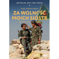Za wolność moich sióstr. Walka o nasze jutro
