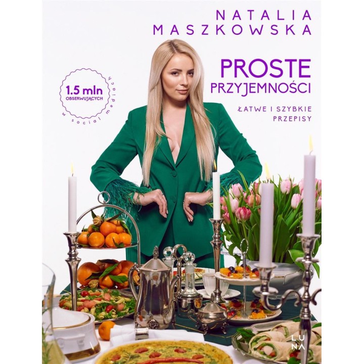 Proste przyjemności. Łatwe i szybkie przepisy