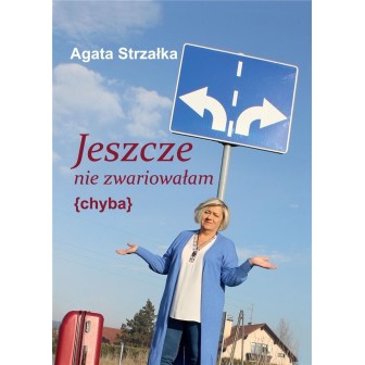 Jeszcze nie zwariowałam (chyba) w.2