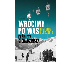 Wrócimy po was. Historie alpejskie