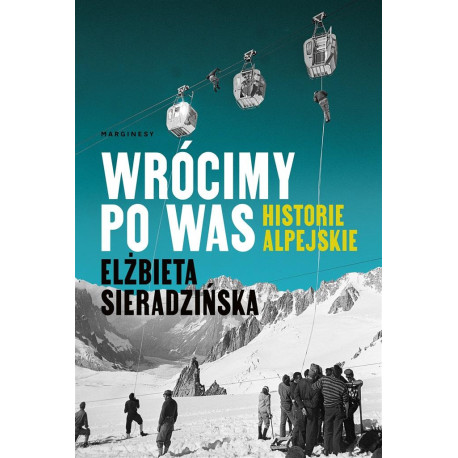 Wrócimy po was. Historie alpejskie