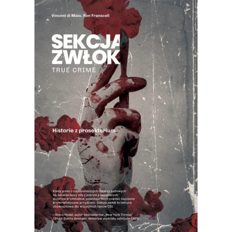 Sekcja zwłok. True crime - historie z prosektorium