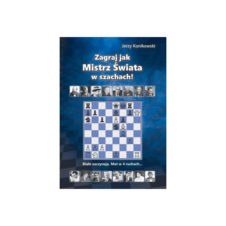 Zagraj jak mistrz świata w szachach!