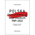 Polska transformacja gospodarcza 1989-2022