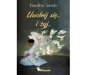 Uwolnij się... i żyj...