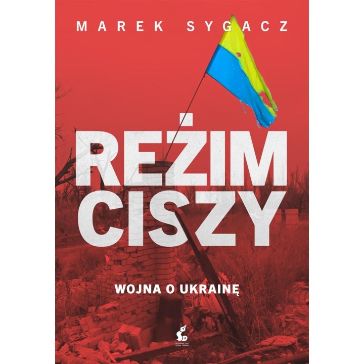 Reżim ciszy. Wojna o Ukrainę