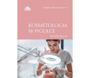 Kosmetologia w pigułce. Kompendium