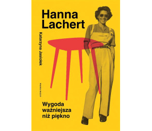 Hanna Lachert. Wygoda ważniejsza niż piękno